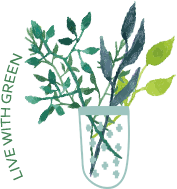 LIVE WITH GREEN